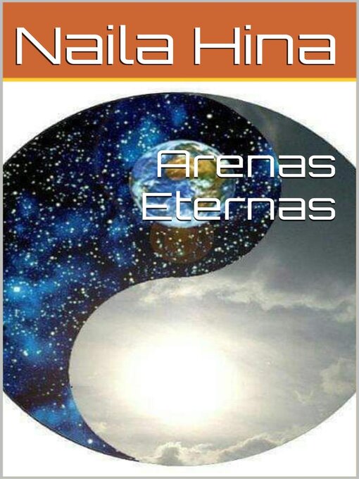 Title details for Arenas Eternas by Naila Hina - Available